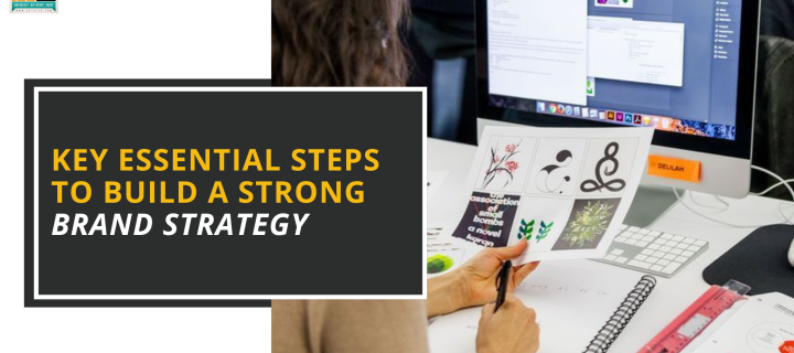 Essential Steps to Build a Strong Brand Strategy