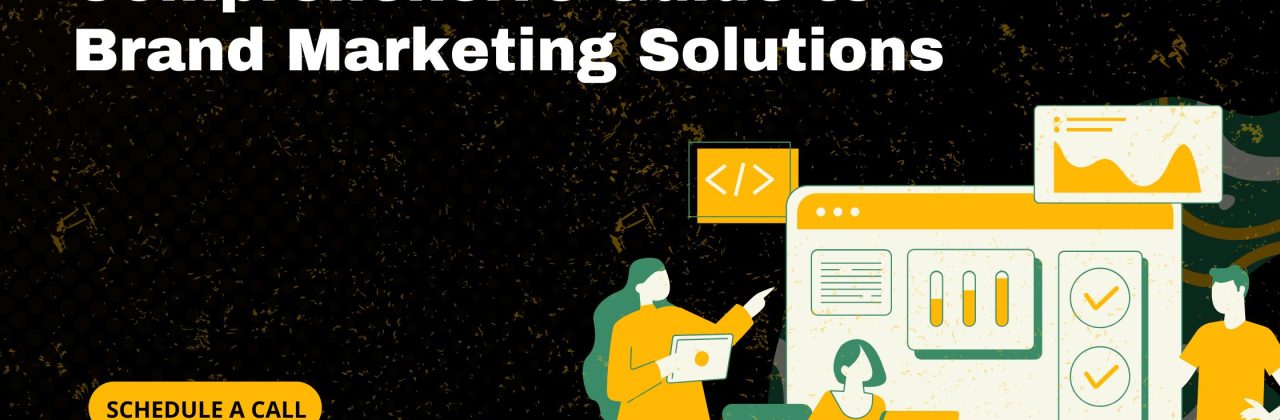 Comprehensive Guide to Our Brand Marketing Solutions