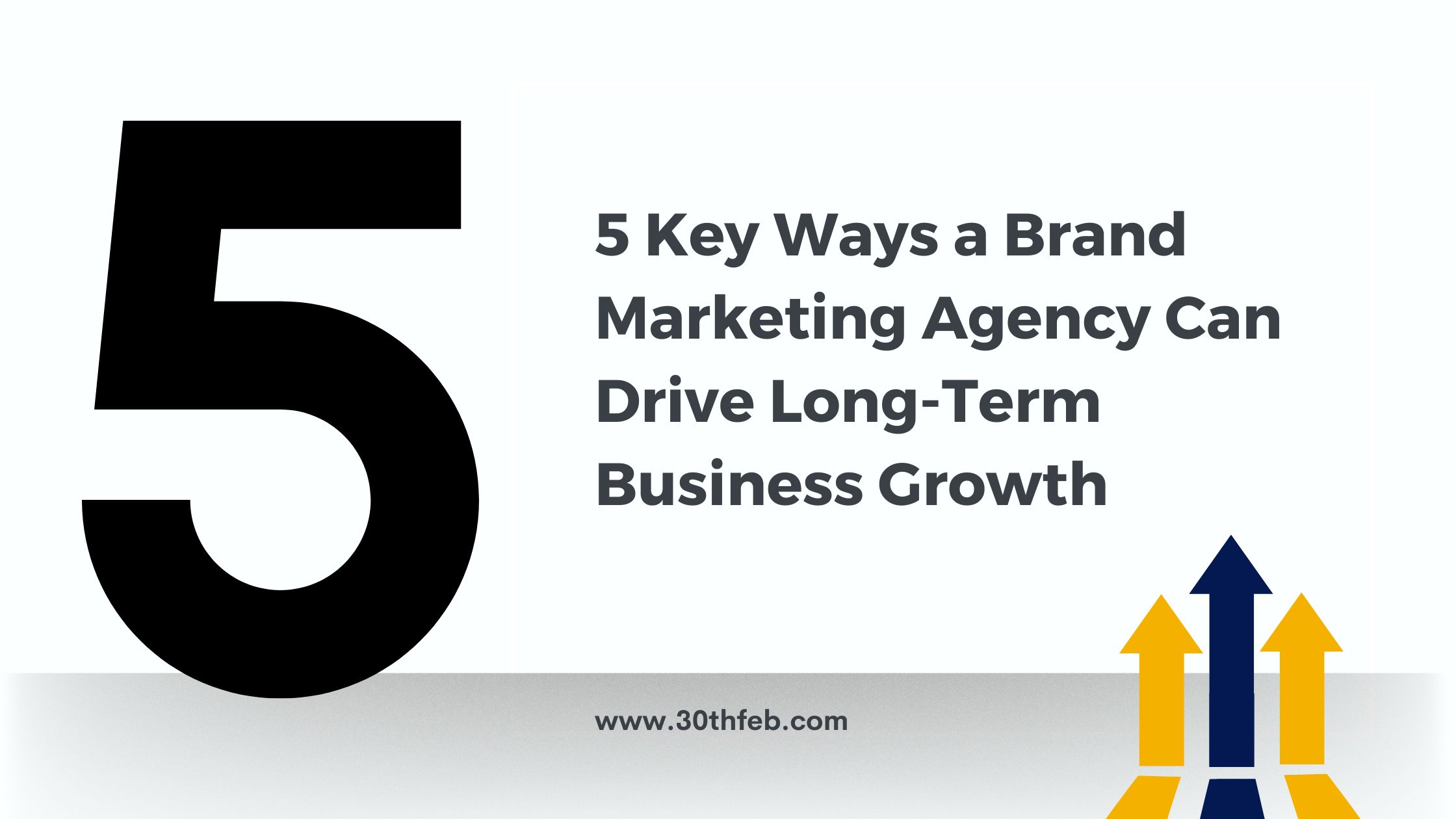 5-Key-Ways-a-Brand-Marketing-Agency-can-drive-Long-Term-Business-Growth